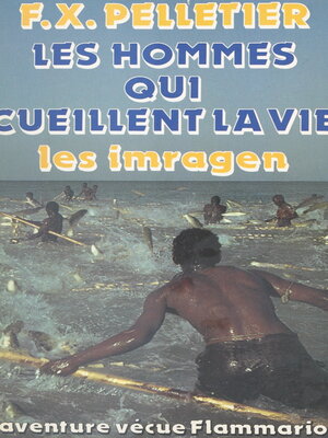 cover image of Les hommes qui cueillent la vie